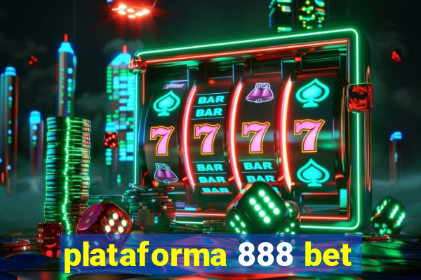 plataforma 888 bet